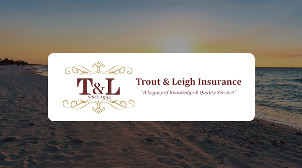 Insurance Agency in Bradenton FL Trout &amp; Leigh Insurance